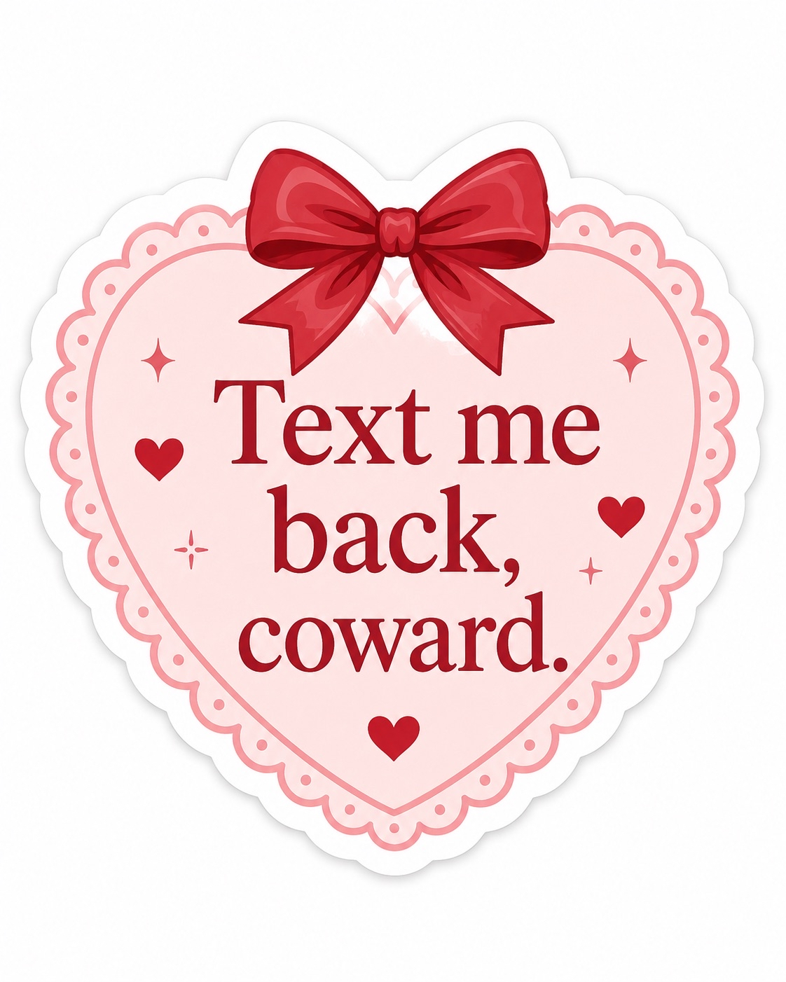 text me back, coward sticker